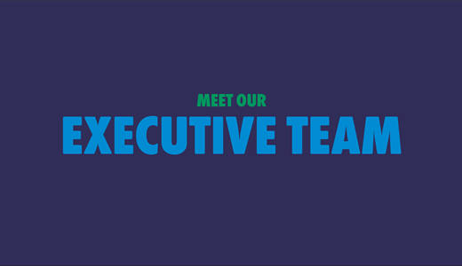 Meet Our Executive Team